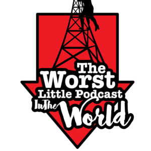 The Worst Little Podcast in the World Tunetrx